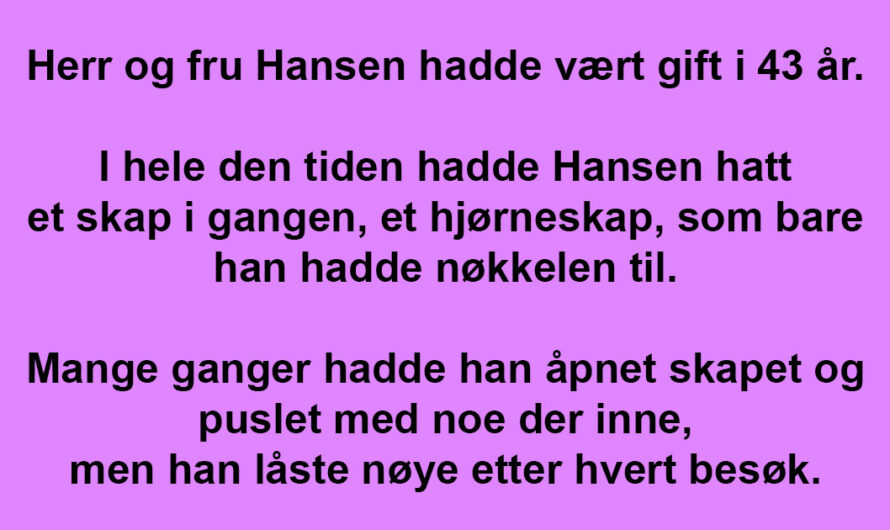 De hadde vært gift i 43 år. Men hemmeligheten? Jeg ler så jeg rister!